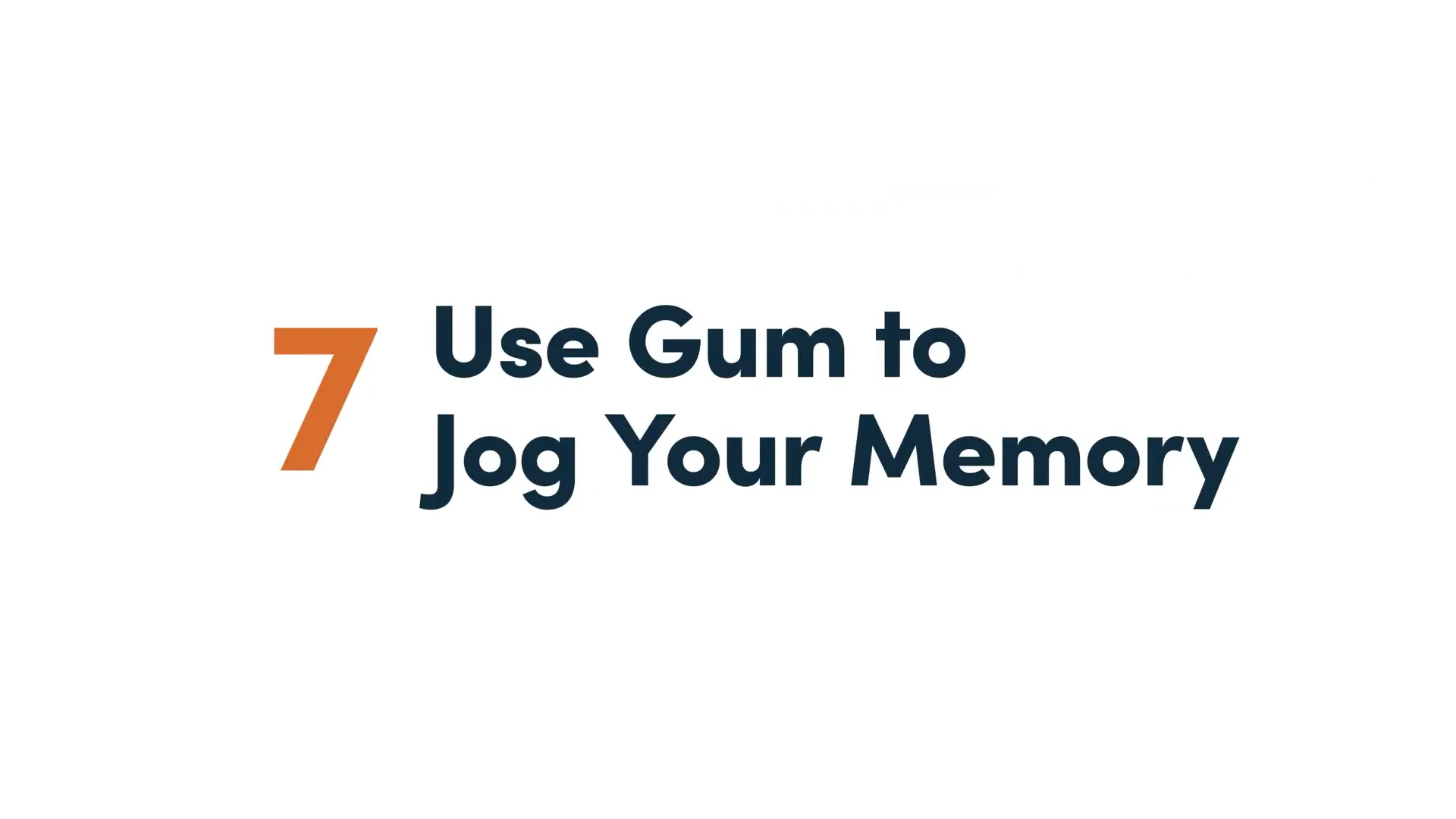 Using Gum to Enhance Memory